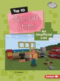 Cover: Top 10 Minecraft Items - Lerner Publishing Group
