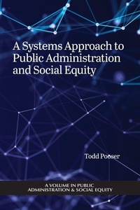 Enlarge image Cover: A Systems Approach to Public Administration and Social Equity - Information Age Publishing