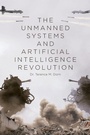 Bild: The Unmanned Systems and Artificial Intelligence Revolution - Page Publishing
