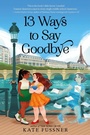 Cover: 13 Ways to Say Goodbye - HarperCollins