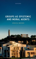 Cover: Groups as Epistemic and Moral Agents - OUP eBook