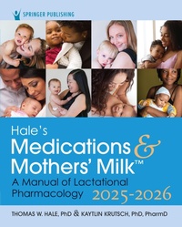 Abbildung von: Hale's Medications & Mothers' Milk 2025-2026 - Springer Publishing Company