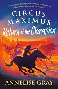 Abbildung von: Circus Maximus: Return of the Champion - Head of Zeus --  an AdAstra Book