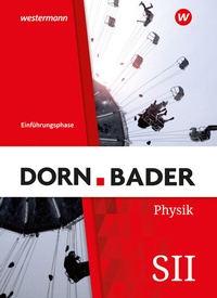 Enlarge image Cover: Dorn / Bader Physik SII - Ausgabe 2023 für Nordrhein-Westfalen - Westermann Schulbuchverlag