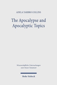 Abbildung von: The Apocalypse and Apocalyptic Topics - Mohr Siebeck
