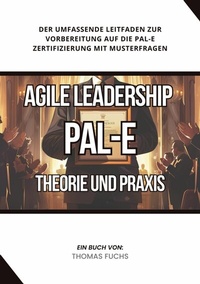 Abbildung von: Agile Leadership (PAL-E): Theorie und Praxis - tredition