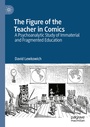 Cover: The Figure of the Teacher in Comics - Palgrave Macmillan