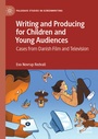 Cover: Writing and Producing for Children and Young Audiences - Palgrave Macmillan