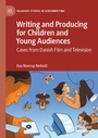Cover: Writing and Producing for Children and Young Audiences - Palgrave Macmillan