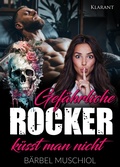 Cover: Gef&auml;hrliche Rocker k&uuml;sst man nicht - Romance Verlag