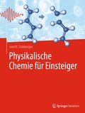 Cover: Physikalische Chemie f&uuml;r Einsteiger - Springer Spektrum