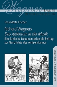 Abbildung von: Richard Wagners ,Das Judentum in der Musik' - Königshausen & Neumann
