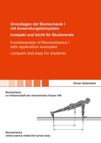Abbildung von: Grundlagen der Biomechanik I mit Anwendungsbeispielen - kompakt und leicht für Studierende / Fundamentals of Biomechanics I with application examples - compact and easy for students - Shaker