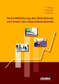 Cover: Gesch&auml;ftsf&uuml;hrung des Betriebsrats und Arbeit des Gesamtbetriebsrats - Rieder Vlg f. Recht u. Kommunik.