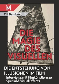 Abbildung von: Die Magie des Visuellen - Mühlbeyer Filmbuchverlag