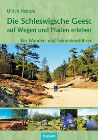 Abbildung von: Die Schleswigsche Geest auf Wegen und Pfaden erleben - Husum Druck- und Verlagsgesellschaft