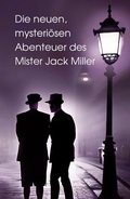 Cover: Die neuen, mysteri&ouml;sen Abenteuer des Mister Jack Miller - NOEL-Verlag