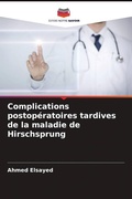 Cover: Complications postoperatoires tardives de la maladie de Hirschsprung - Editions Notre Savoir