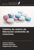 Cover: Tableta de matriz de liberaci&oacute;n sostenida de cinarizina - Ediciones Nuestro Conocimiento