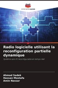 Cover: Radio logicielle utilisant la reconfiguration partielle dynamique - Editions Notre Savoir