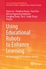 Cover: Using Educational Robots to Enhance Learning - Springer