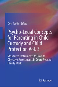 Abbildung von: Psycho-Legal Concepts for Parenting in Child Custody and Child Protection Vol. 3 - Springer