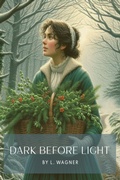 Cover: Dark Before Light (Darcy & Elizabeth: Finding Love, #2) - L. Wagner