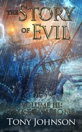 Cover: The Story of Evil - Volume III: Three Visions - Tony Johnson