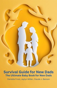 Enlarge image Cover: Survival Guide for New Dads (Parenting) - Strongmocha News Group