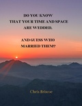 Cover: Do You Know that Your Time and Space are Wedded, and Guess Who Married Them? (WHIZ'S EXCITING TEXTBOOK, #1) - Chris Briscoe Books