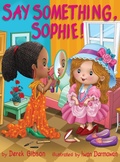 Cover: Say Something, Sophie! - Derek Gibson