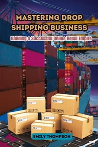 Enlarge image Cover: Mastering Drop Shipping Business - Emily Thompson