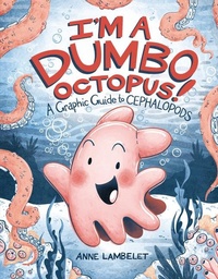 Enlarge image Cover: I'm a Dumbo Octopus! - Lerner Publishing Group