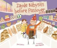 Enlarge image Cover: Zayde Babysits before Passover - Kar-Ben Publishing