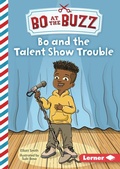 Cover: Bo and the Talent Show Trouble - Lerner Publishing Group
