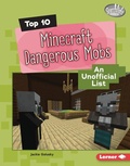 Cover: Top 10 Minecraft Dangerous Mobs - Lerner Publishing Group