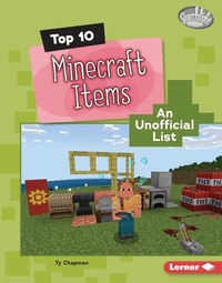Enlarge image Cover: Top 10 Minecraft Items - Lerner Publishing Group