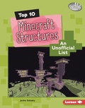 Cover: Top 10 Minecraft Structures - Lerner Publishing Group