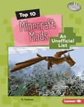 Cover: Top 10 Minecraft Mods - Lerner Publishing Group