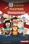 Cover: Operation Robot Rescue - Lerner Publishing Group