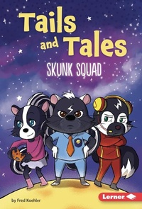 Enlarge image Cover: Skunk Squad - Lerner Publishing Group