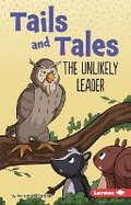 Cover: The Unlikely Leader - Lerner Publishing Group