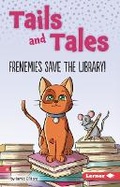 Cover: Frenemies Save the Library! - Lerner Publishing Group
