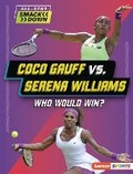 Cover: Coco Gauff vs. Serena Williams - Lerner Publishing Group