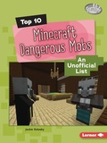 Cover: Top 10 Minecraft Dangerous Mobs - Lerner Publishing Group