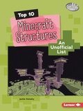 Cover: Top 10 Minecraft Structures - Lerner Publishing Group