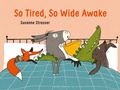 Cover: So Tired, So Wide Awake - Gecko Press