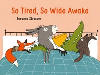Abbildung von: So Tired, So Wide Awake - Gecko Press