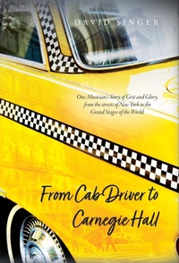 Enlarge image Cover: From Cab Driver to Carnegie Hall - Palmetto Publishing
