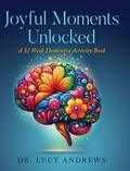 Cover: Joyful Moments Unlocked - Palmetto Publishing